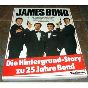 James Bond 007. Die Hintergrund  Story zu 25 Jahre Bond  