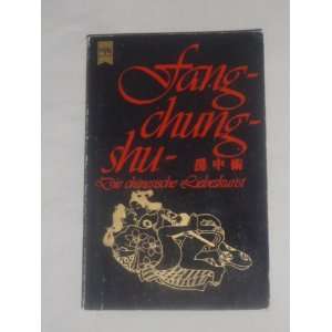 Fang chung shu. Die chinesische Liebeskunst.  Werner 