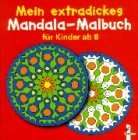  Mein extradickes Mandala Malbuch für Kinder ab 8 Weitere 
