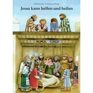 Jesus kann helfen und heilen  Rolf Krenzer, Constanza Droop 