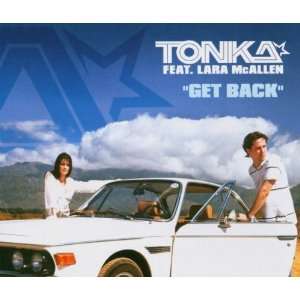 Get Back Tonka Feat. Lara McAllen  Musik