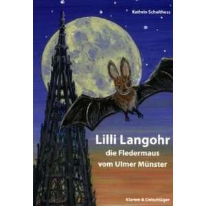 Lilli Langohr. Die Fledermaus vom Ulmer Münster  Kathrin 