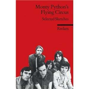 Monty Pythons Flying Circus Selected Sketches. (Fremdsprachentexte 