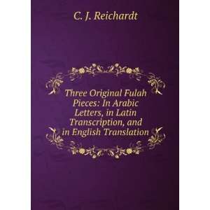   Arabic Letters, in Latin Transcription, and in English Translation C