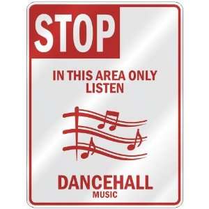   THIS AREA ONLY LISTEN DANCEHALL  PARKING SIGN MUSIC