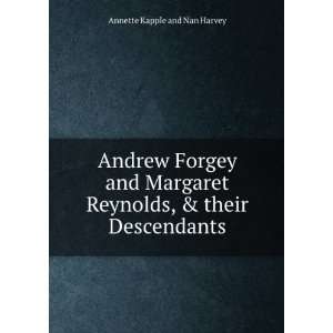  Andrew Forgey and Margaret Reynolds, & their Descendants 