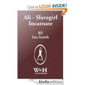 Ali   Slavegirl Incarnate Ian Smith  Kindle Store
