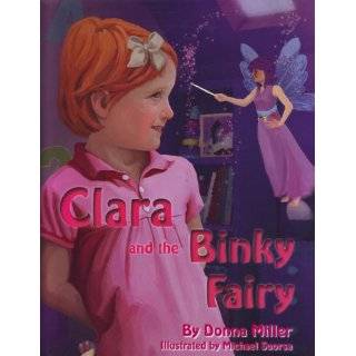 Clara and the Binky Fairy Hardcover by Donna Miller