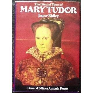   Tudor [ILLUSTRATED] by Jasper Ridley and Antonia Fraser (Jan 17, 1974