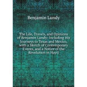  The Life, Travels, and Opinions of Benjamin Lundy 