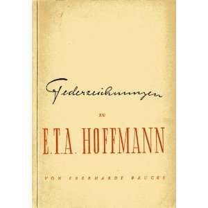    Federzeichnungen Zu E T a Hoffmann Eberhardt Brucks Books