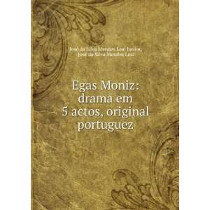  Egas Moniz drama em 5 actos, original portuguez JosÃ 