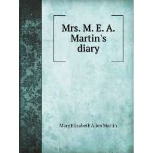   Martins diary Mary Elizabeth Allen Martin  Books