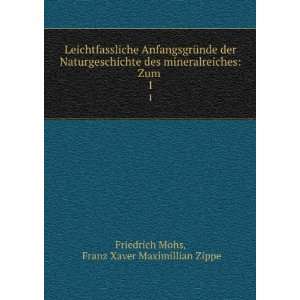    Zum . 1 Franz Xaver Maximillian Zippe Friedrich Mohs Books