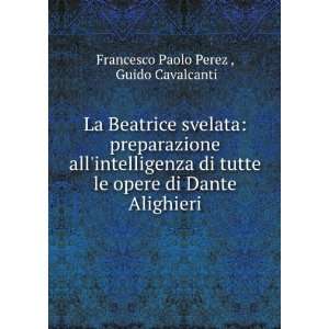   di Dante Alighieri Guido Cavalcanti Francesco Paolo Perez  Books