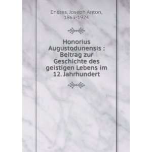 Honorius Augustodunensis  Beitrag zur Geschichte des geistigen Lebens 