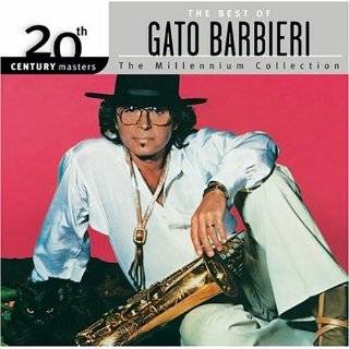 The Best of Gato Barbieri 20th Century Masters   The Millennium 