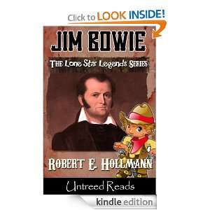 Jim Bowie (The Lone Star Legends) Robert E. Hollmann  
