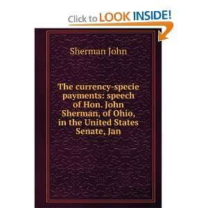   John Sherman, of Ohio, in the United States Senate, Jan Sherman John