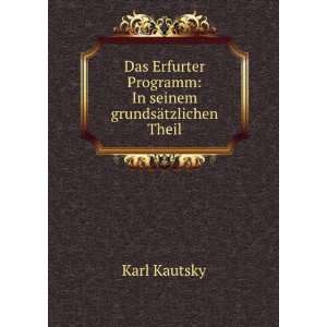   Programm In seinem grundsÃ¤tzlichen Theil Karl Kautsky Books