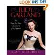 Judy Garland The Day by Day Chronicle of a Legend by Scott Schechter 