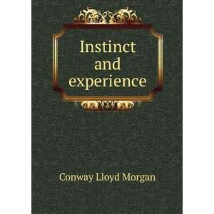  Instinct and experience Conway Lloyd Morgan Books