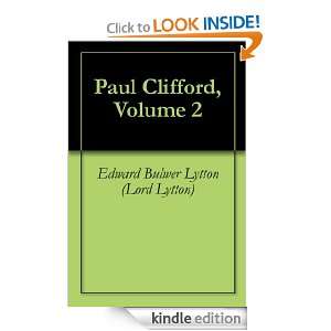 Paul Clifford, Volume 2 Edward Bulwer Lytton (Lord Lytton)  