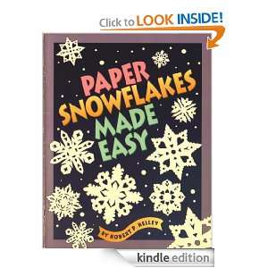 Paper Snowflakes Made Easy Robert Kelley  Kindle Store