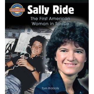 Sally Ride The First American Woman in Space (Crabtree Groundbreaker 