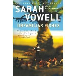  Unfamiliar Fishes [Paperback] Sarah Vowell Books