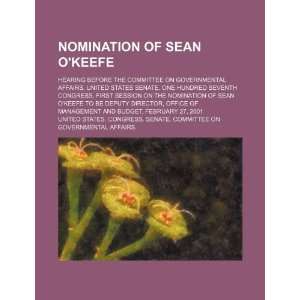 Nomination of Sean OKeefe hearing before the Committee 