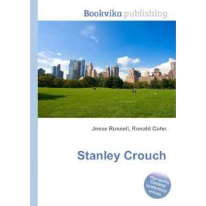  Stanley Crouch Ronald Cohn Jesse Russell Books