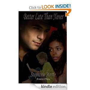 Better Late Than Never (The Smith Sisters) Stephanie Morris  