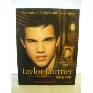 Taylor Lautner Me & You Book By Josie Rusher