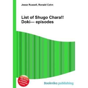 List of Shugo Chara Doki  episodes Ronald Cohn Jesse 