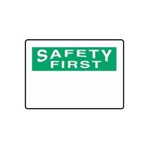   OSHA BLANKS SAFETY FIRST 7 x 10 Dura Plastic Sign