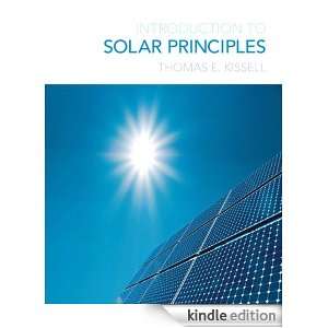 Introduction to Solar Principles Thomas E. Kissell  