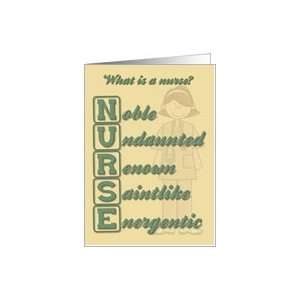  What is a Nurse? acronym, nurse, nurses day, Card Health 