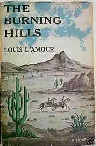 THE BURNING HILLS   LOUIS LAMOUR  1ST EDITION   1956    