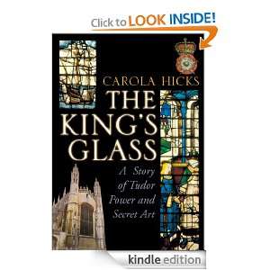 The Kings Glass Carola Hicks  Kindle Store