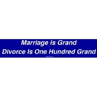  Marriage is Grand Divorce Is One Hundred Grand MINIATURE 