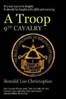 Troop, 9th Cavalry NEW by Ronald Lee Christopher 9781591293644 