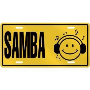  NEW  SMILE    I LISTEN SAMBA ROCK  LICENSE PLATE SIGN 