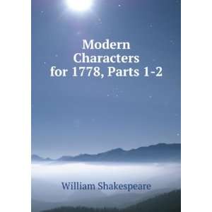  Modern Characters for 1778, Parts 1 2 William Shakespeare Books