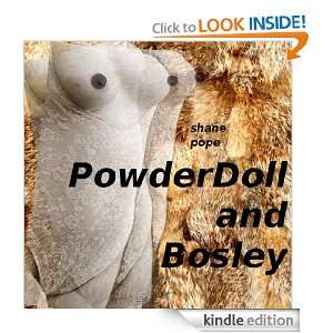 PowderDoll and Bosley Shane Pope  Kindle Store