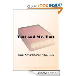 Tutt and Mr. Tutt Arthur Cheney Train  Kindle Store