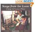 Songs from the Loom A Navajo Girl Learns to Weave (We Are Still Here)